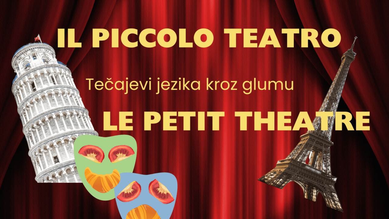 Malo kazalište – LE PETIT THÉÂTRE /IL PICCOLO TEATRO
